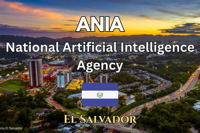 🇸🇻 El Salvador’s National AI Agency (ANIA) and Its Role in a Larger Innovation Strategy